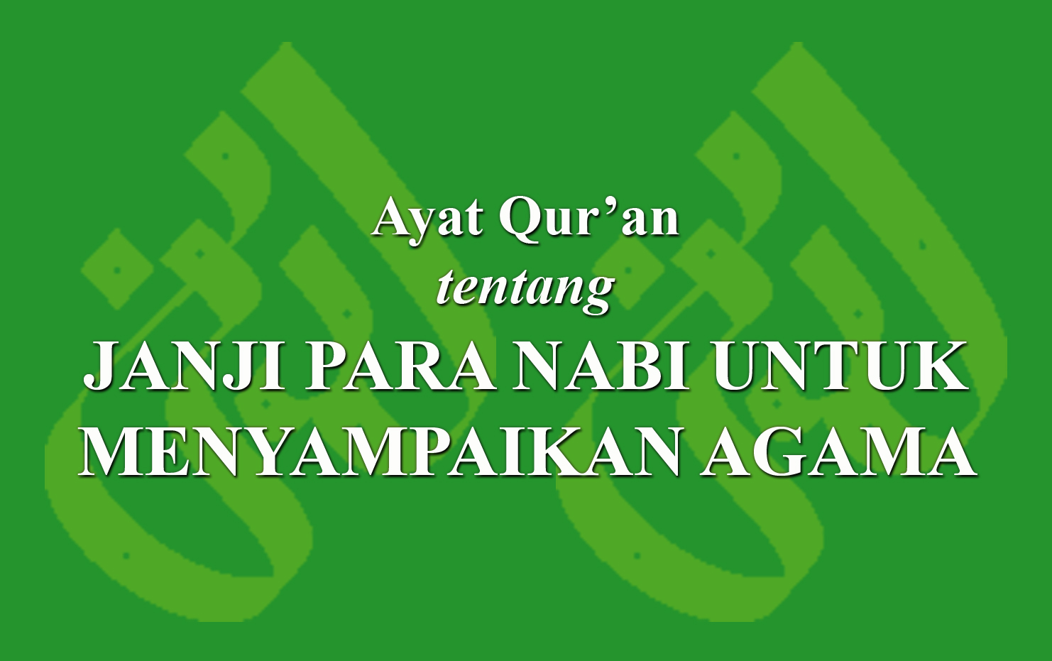 Ayat Qur An Tentang Janji Para Nabi Untuk Menyampaikan Agama Laduni