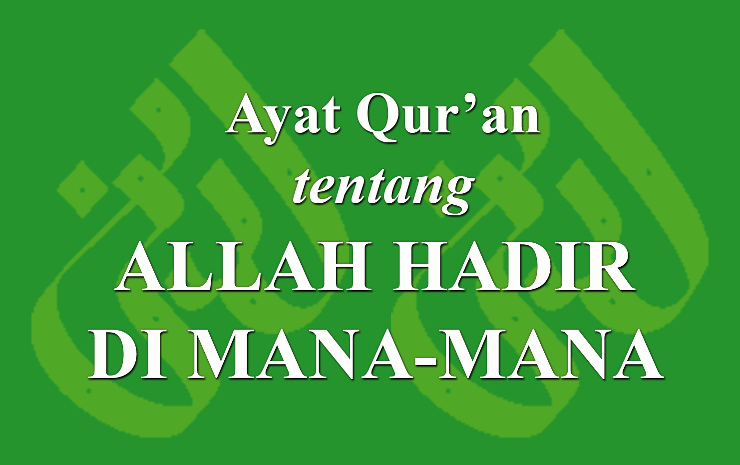 Ayat Qur'an Tentang Allah Hadir Di Mana-mana › LADUNI.ID - Layanan ...