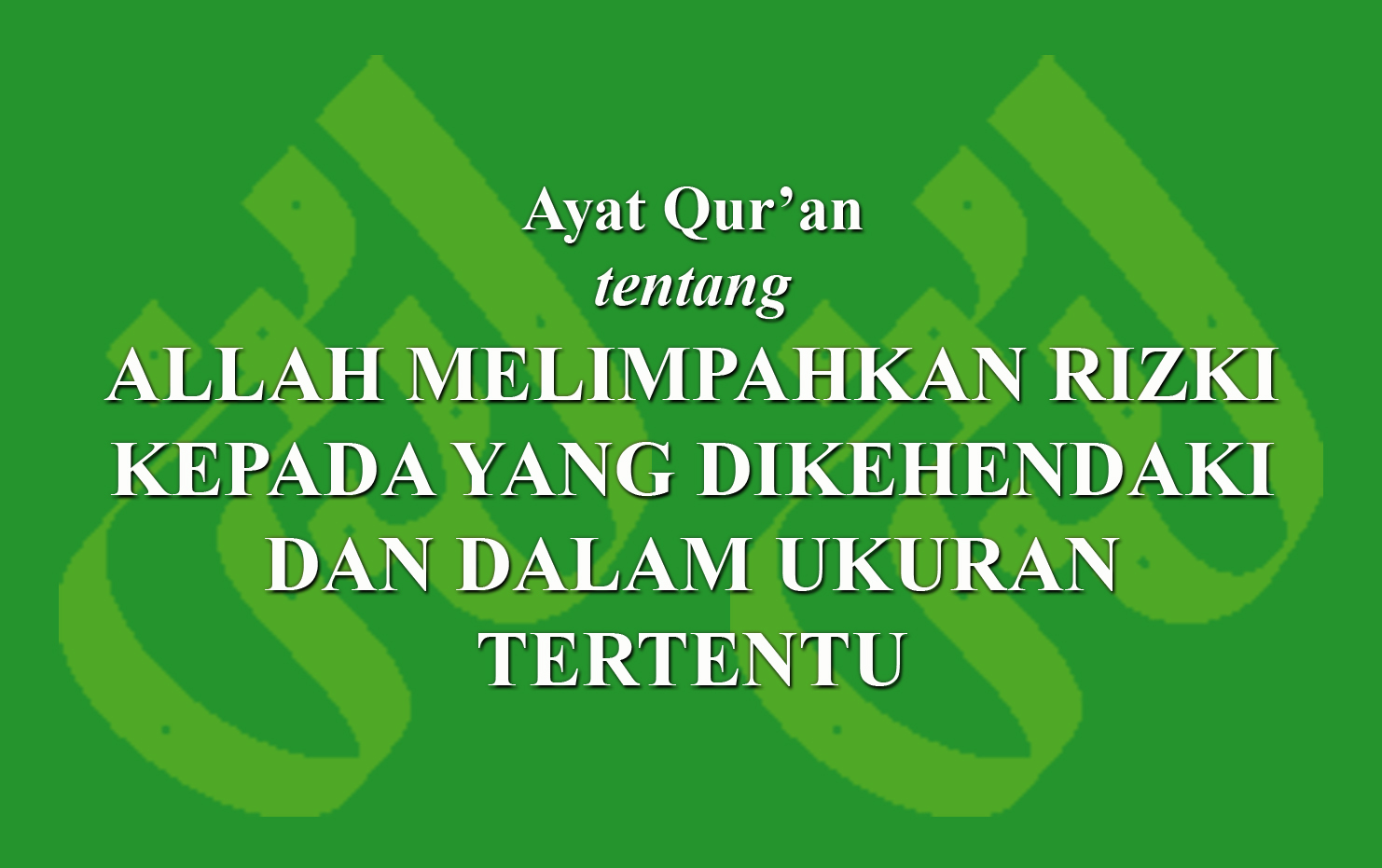 Ayat Qur'an Tentang Allah Melimpahkan Rezeki Kepada Yang Dikehendaki ...