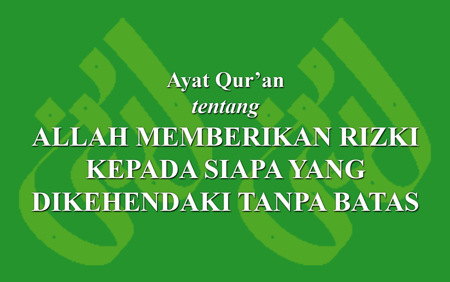 Ayat Qur'an Tentang Allah Memberikan Rezeki Kepada Siapa Yang ...