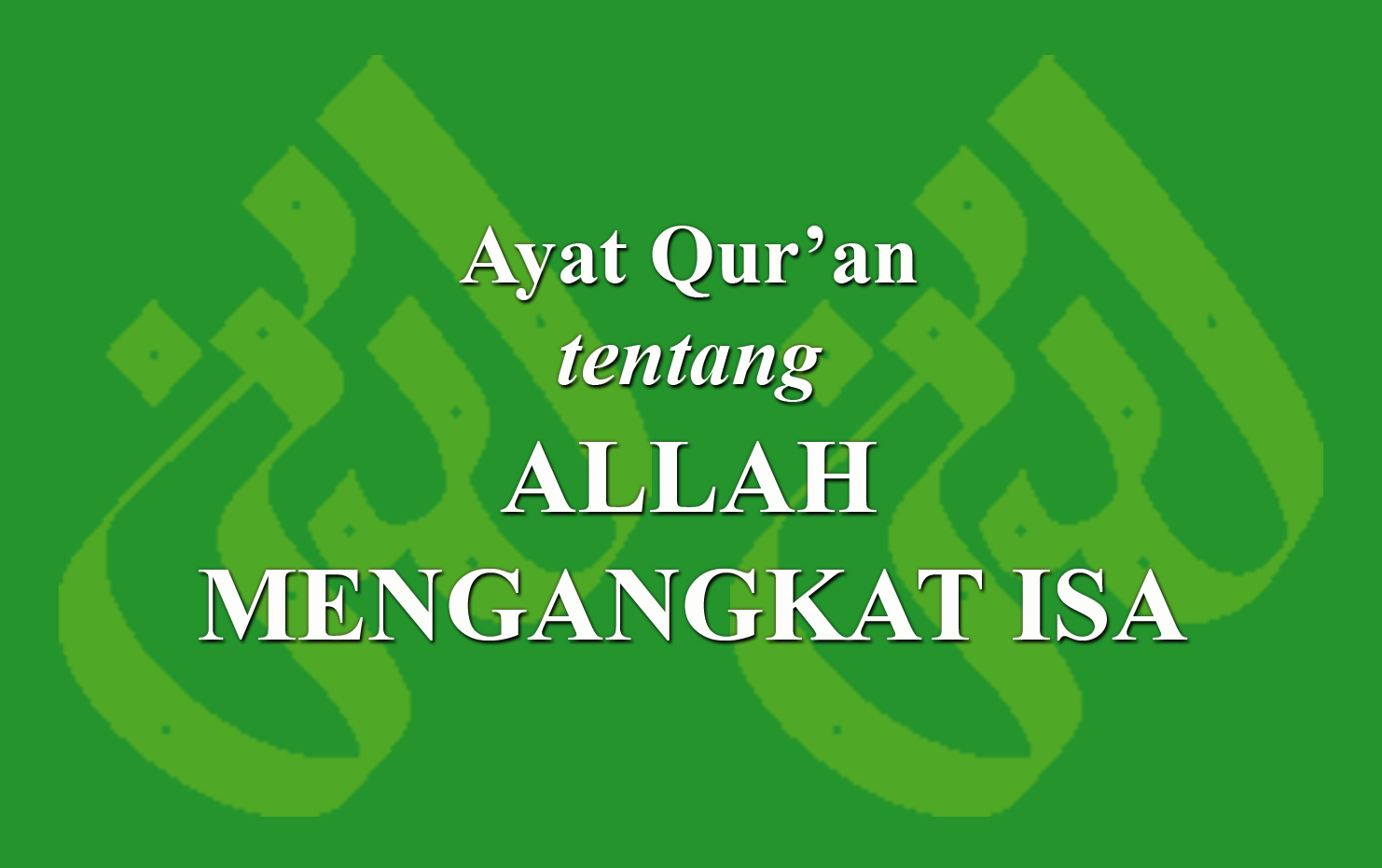 Ayat Qur'an Tentang Allah Mengangkat Isa › LADUNI.ID - Layanan ...