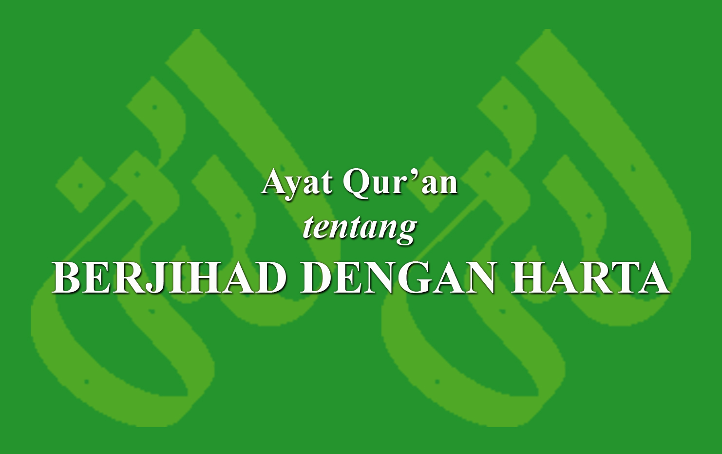 Ayat Qur'an Tentang Berjihad Dengan Harta › LADUNI.ID - Layanan ...