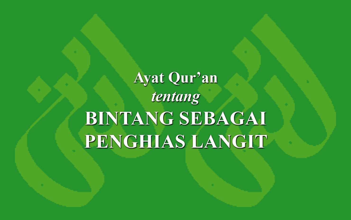 Ayat Qur'an Tentang Bintang Sebagai Penghias Langit › LADUNI.ID ...