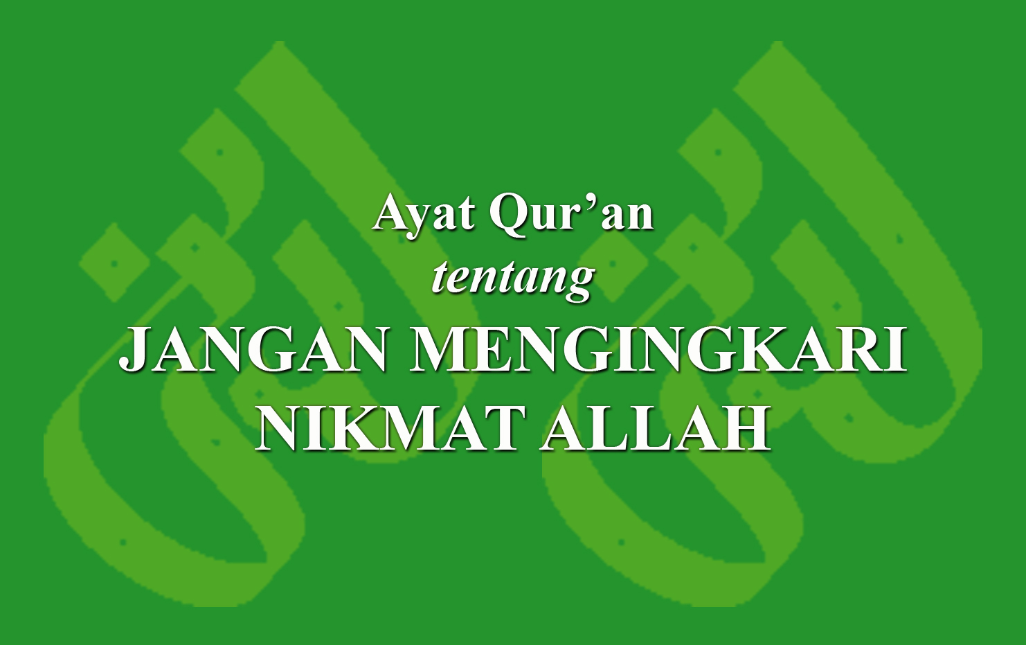 Ayat Quran Tentang Jangan Mengingkari Nikmat Allah › Laduniid Layanan Dokumentasi Ulama Dan 2563