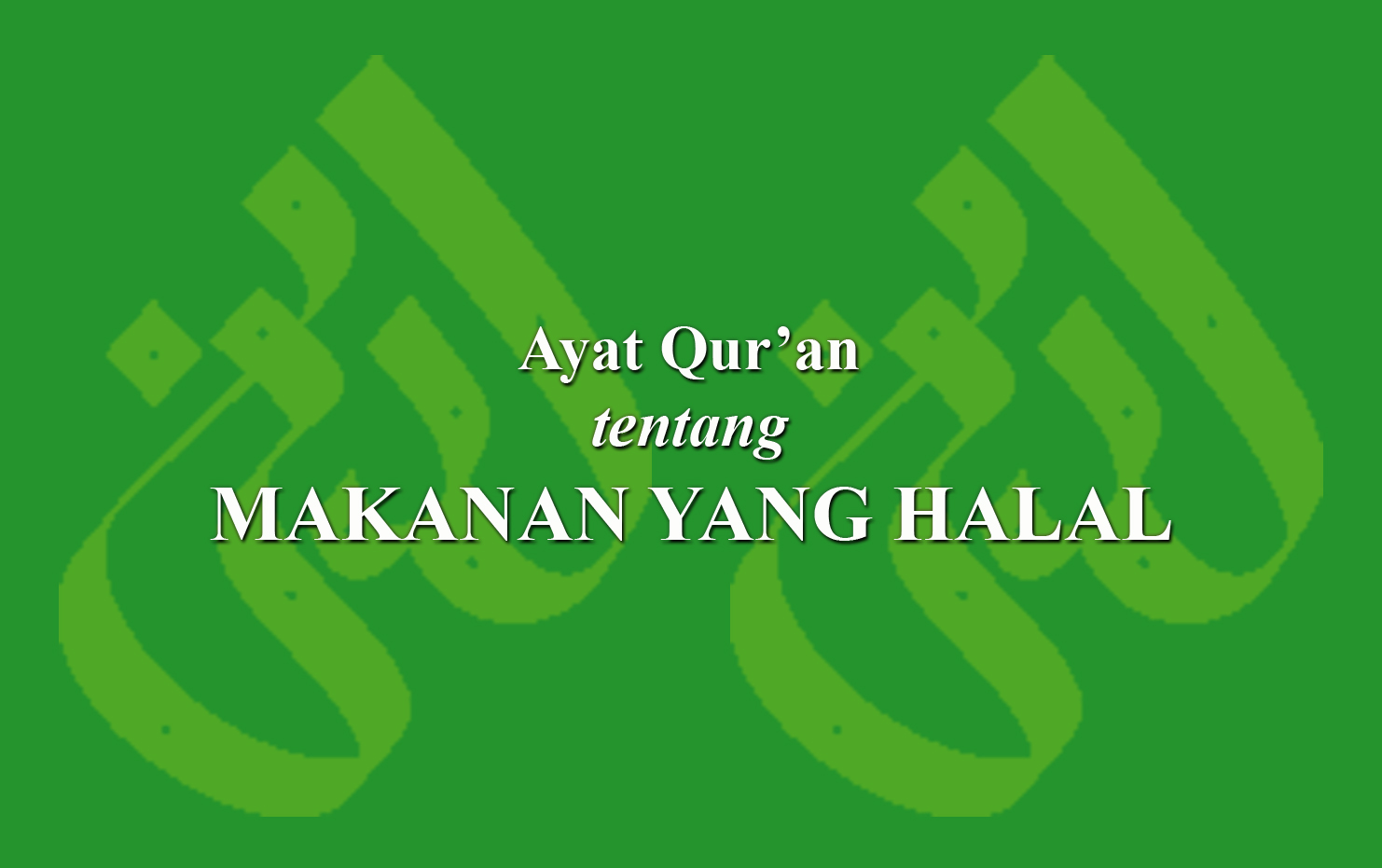 Ayat Qur'an Tentang Makanan Yang Halal › LADUNI.ID - Layanan ...