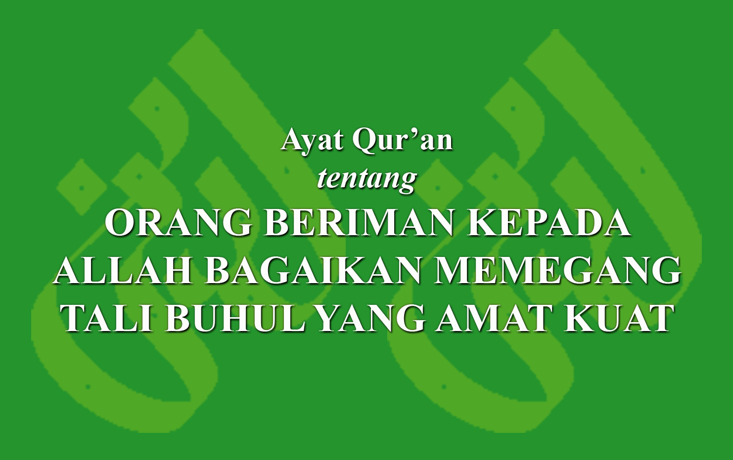 Ayat Qur'an tentangOrang beriman kepada Allah bagaikan ...