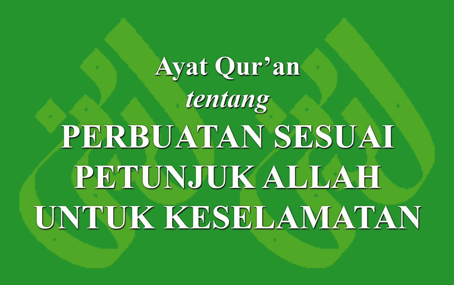 Ayat Qur'an Tentang Barang Siapa Berbuat Sesuai Dengan Petunjuk (Allah ...