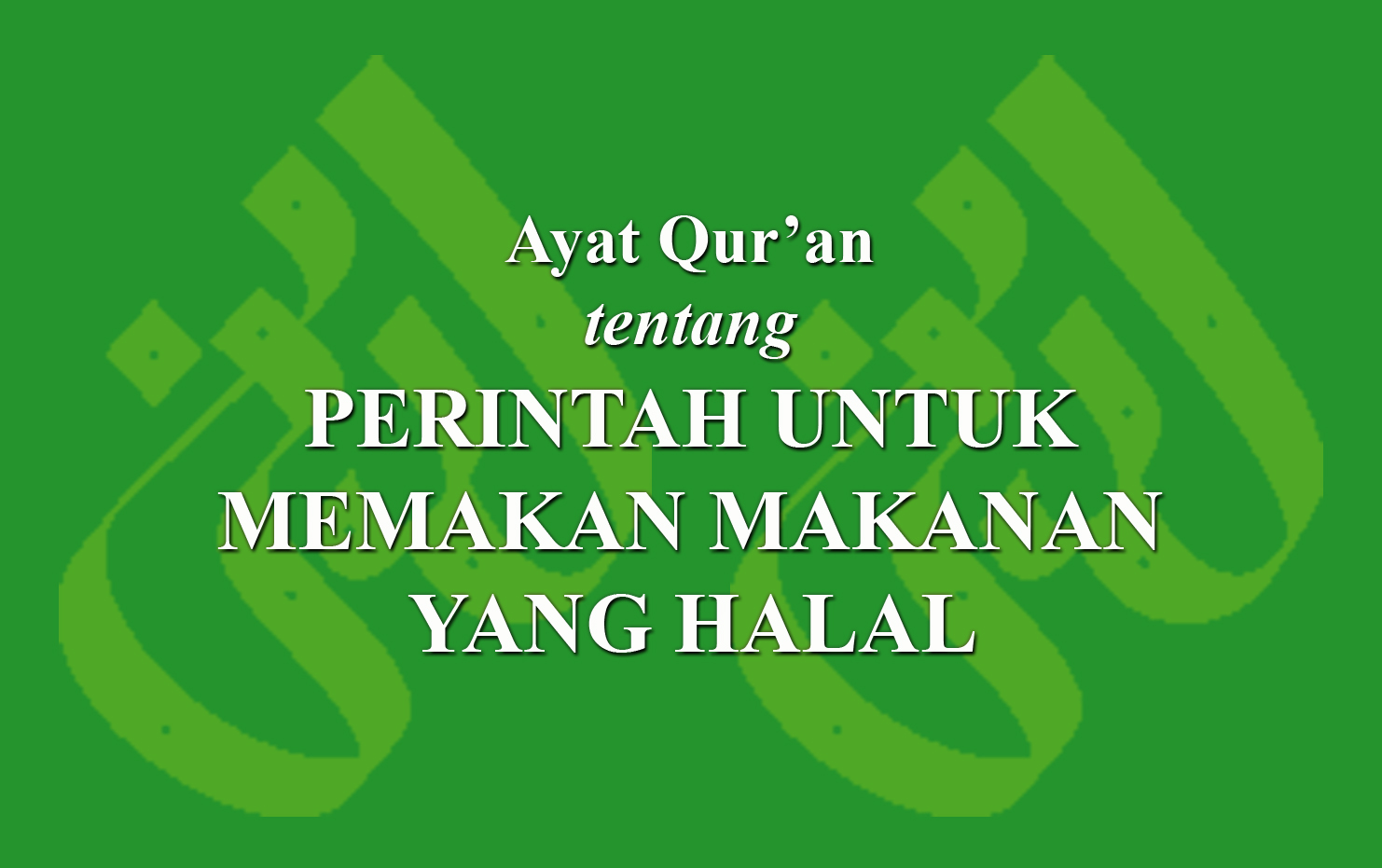 Ayat Qur'an tentangPerintah untuk memakan makanan yang halal › Laduni