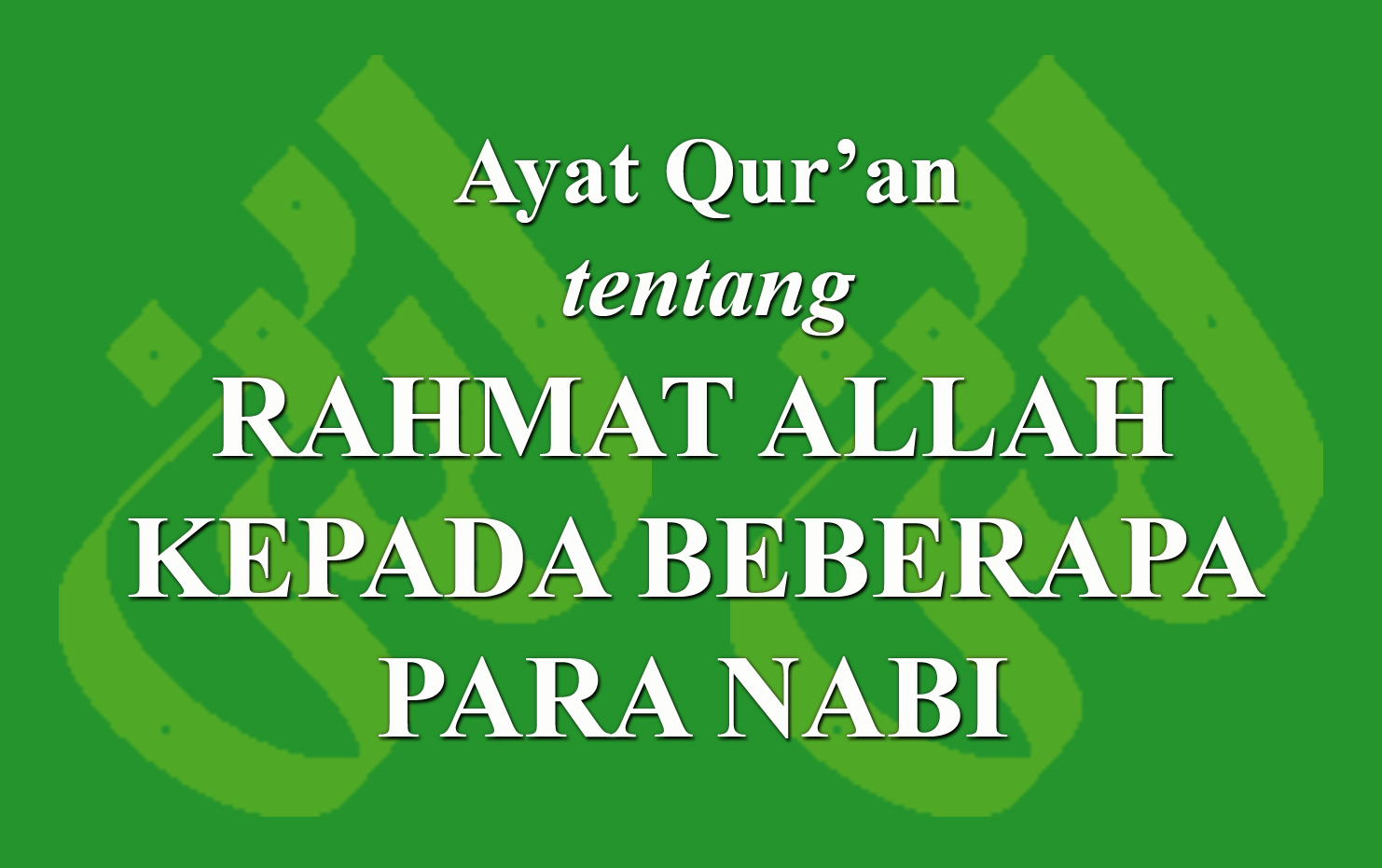 Ayat Qur'an Tentang Rahmat Allah Kepada Beberapa Para Nabi › LADUNI.ID ...