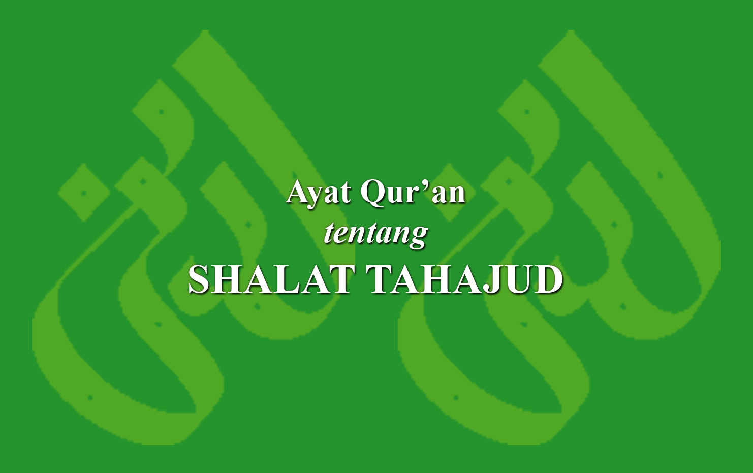 Ayat Quran Tentang Shalat Tahajud › Laduni Id Layanan Dokumentasi