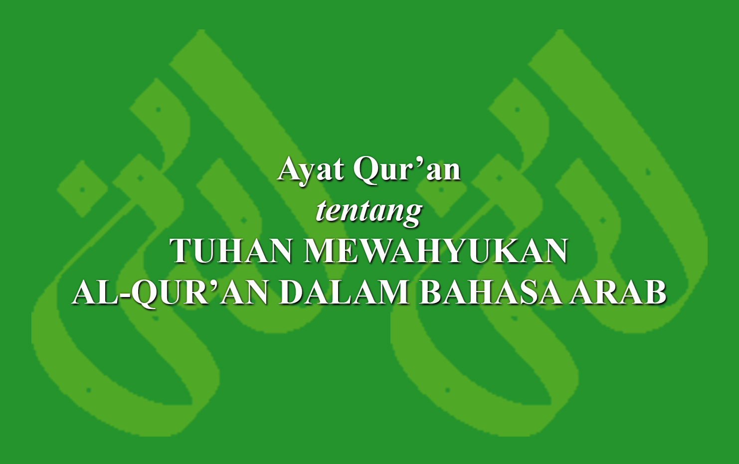 Ayat Qur'an tentang Tuhan mewahyukan al-Qur’an dalam bahasa Arab ...