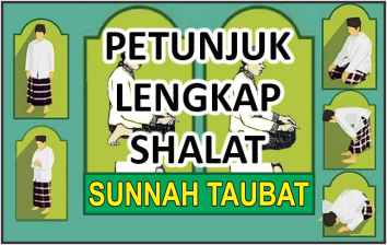 Petunjuk Lengkap Shalat Sunnah Taubat Shalat Laduni Layanan Digital Untuk Negeri