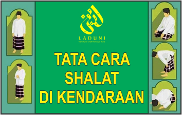 Tata Cara Shalat Di Kendaraan | Shalat › LADUNI.ID