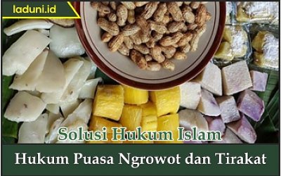 Hukum Puasa Ngrowot Dan Tirakat Puasa Laduni Layanan Digital Untuk Negeri