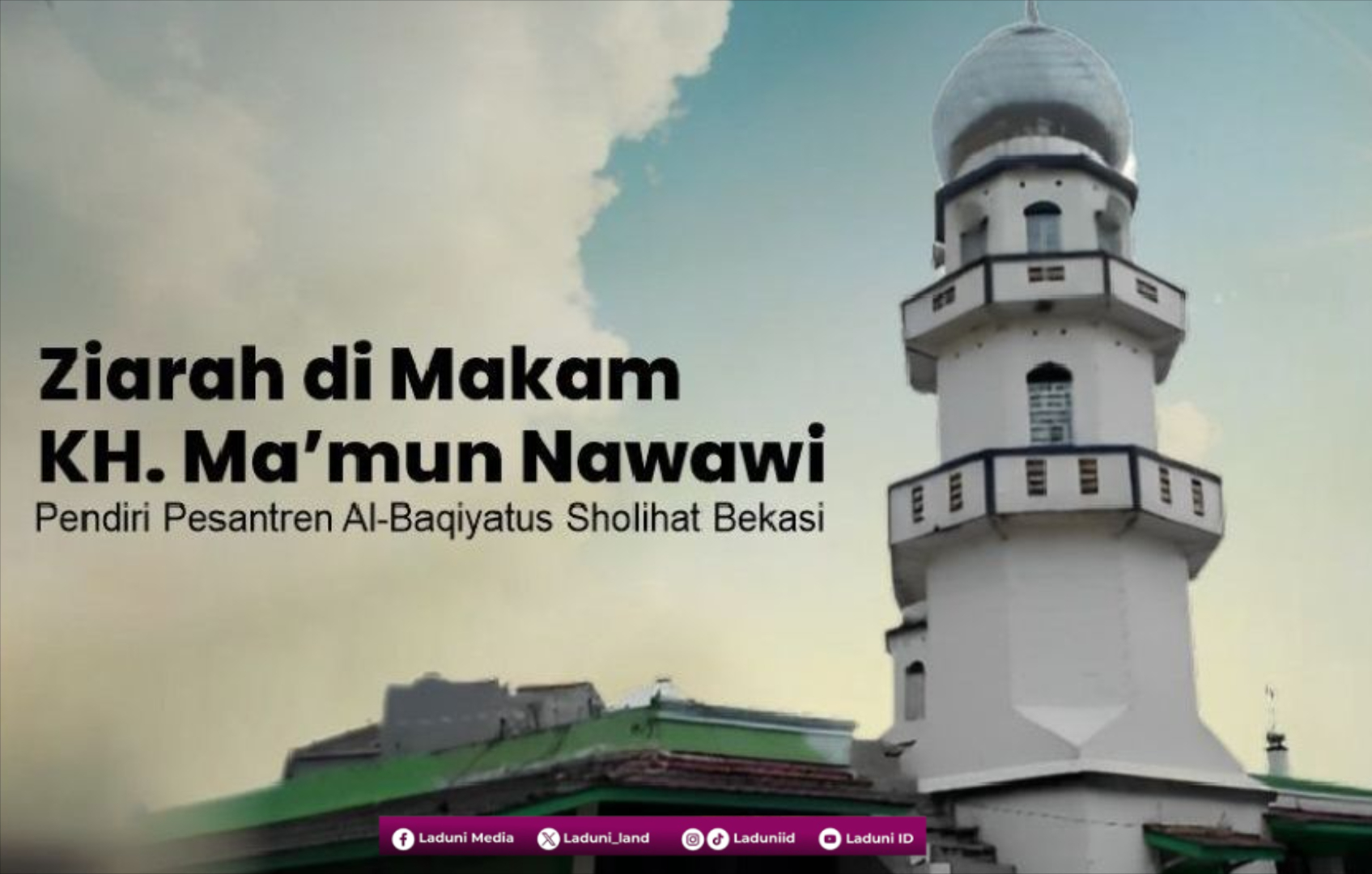 Ziarah di Makam KH. Ma’mun Nawawi, Pendiri Pesantren Al-Baqiyatus Sholihat Bekasi